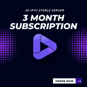 IPTV Subscription 3 Months – Premium 4K